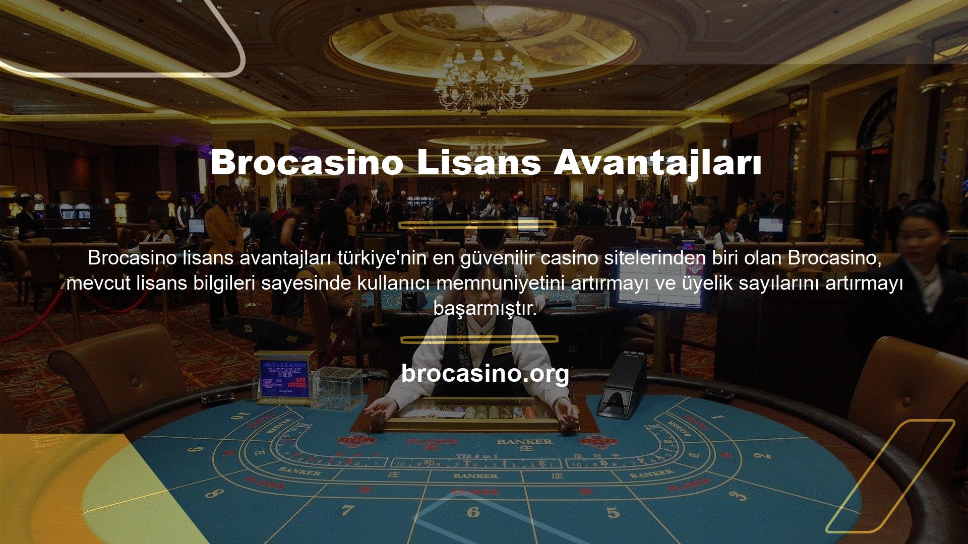 Brocasino özel lisansı sayesinde sitedeki oyunları güvenle oynayabilir ve para kazanabilirsiniz